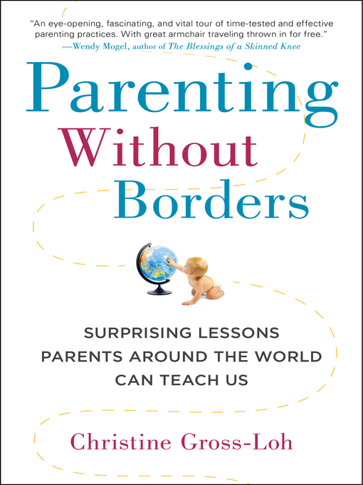 Title details for Parenting Without Borders by Christine Gross-Loh Ph.D - Wait list